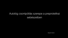 Csontpótló műtétek a preprotetikai sebészetben