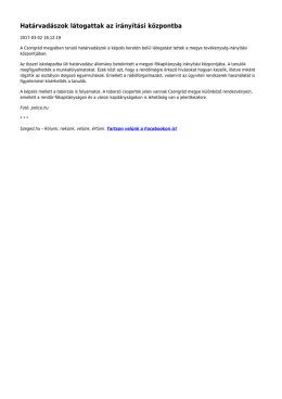 Hat&aacute;rvad&aacute;szok l&aacute;togattak az ir&aacute;ny&iacute;t&aacute;si k&ouml;zpontba