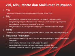 Visi, Misi, Motto dan Maklumat Pelayanan