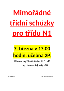 7. března v 17.00 hodin, učebna 2P.
