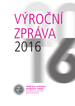 V&yacute;ročn&iacute; zpr&aacute;va &Uacute;řadu pro ochranu osobn&iacute;ch &uacute;dajů za rok 2016