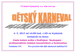 4. 3. 2017 od 14:00 hod. v KD ve Vyskytné tentokrát na téma: Cesta