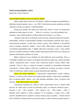 Osudy prvn&iacute;ch předmětů ve sb&iacute;rce Zpracovala: Tereza Vinterov&aacute;