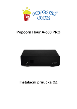 Popcorn Hour A-500 PRO Instalačn&iacute; př&iacute;ručka CZ