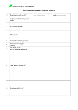 1 Formularz skargi/reklamacji zgłaszanej osobiście 1. Data/godzina