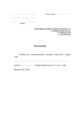WNIOSEK Zwracam się z uprzejmą prośbą o przyjęcie mojej c&oacute;rki