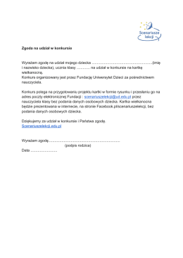 Zgoda na udział w konkursie Wyrażam zgodę na udział mojego