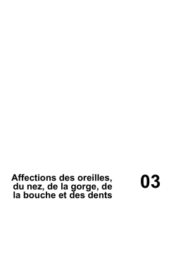 Affections des oreilles, du nez, de la gorge, de la bouche et