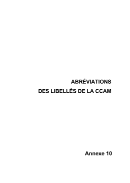 ABR&Eacute;VIATIONS DES LIBELL&Eacute;S DE LA CCAM Annexe 10