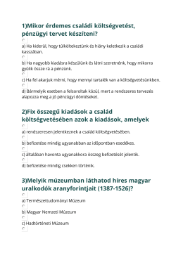 1)Mikor &eacute;rdemes csal&aacute;di k&ouml;lts&eacute;gvet&eacute;st, p&eacute;nz&uuml;gyi tervet k&eacute;sz&iacute;teni? 2