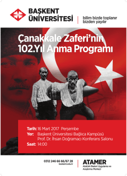 Tarih:16 Mart 2017 Perşembe Yer: Başkent &Uuml;niversitesi Bağlıca