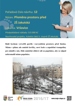 Název: Přeměna prostoru před ZŠ Jakutská