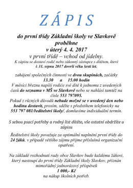 do první třídy Základní školy ve Slavkově proběhne v úterý 4. 4