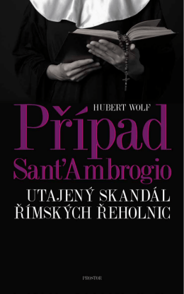 Případ Sant`Ambrogio. Utajený skandál římských řeholnic