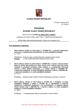 VLÁDA ČESKÉ REPUBLIKY PROGRAM SCHŮZE VLÁDY ČESKÉ