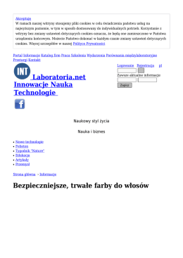 Bezpieczniejsze, trwałe farby do włosów - Informacje