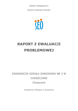 raport z ewaluacji problemowej - Zespół Szkół Nr 3 w Choszcznie