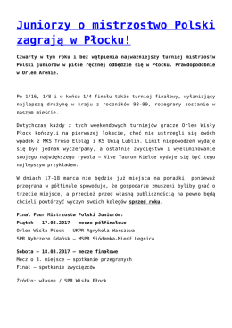 Juniorzy o mistrzostwo Polski zagrają w Płocku!