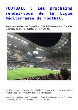 FOOTBALL : Les prochains rendez-vous de la Ligue M&eacute;diterran&eacute;e