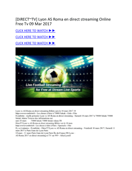 Lyon AS Roma en direct streaming Online Free Tv 09 Mar 2017