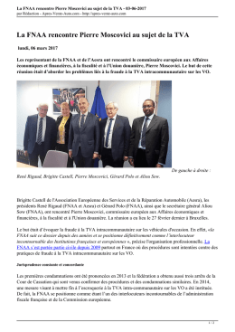 La FNAA rencontre Pierre Moscovici au sujet de la TVA - 03-06-2017
