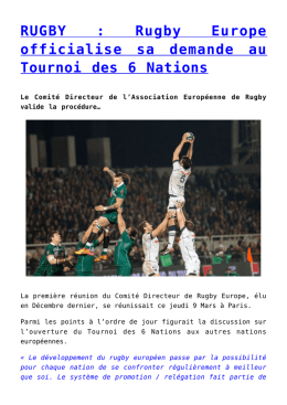 RUGBY : Rugby Europe officialise sa demande au Tournoi des 6